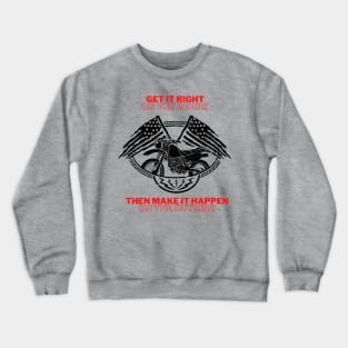 Get it Right on the inside, then make it happen on the outside (motorbike flag) Crewneck Sweatshirt